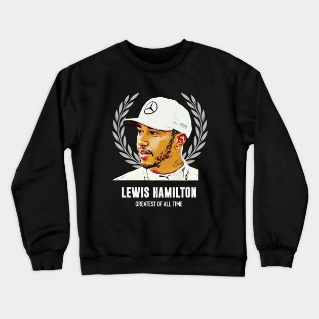 Lewis Hamilton - Greatest of All Time Crewneck Sweatshirt by MoviePosterBoy